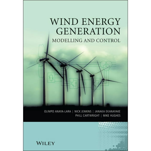 Wind Energy Generation: Modelling and Control, (Hardcover)