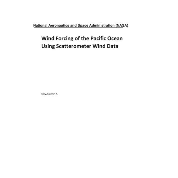 Wind Forcing of the Pacific Ocean Using Scatterometer Wind Data (Paperback)