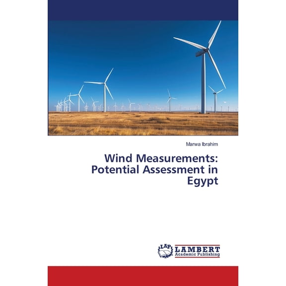 Wind Measurements: Potential Assessment in Egypt, (Paperback)