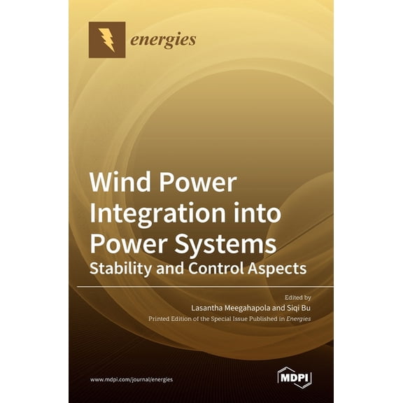 Wind Power Integration into Power Systems: Stability and Control Aspects, (Hardcover)