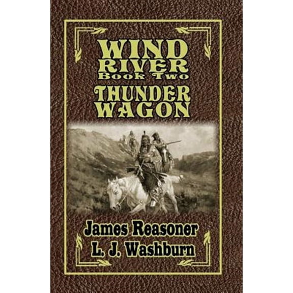 Wind River: Wind River: Thunder Wagon (Paperback)