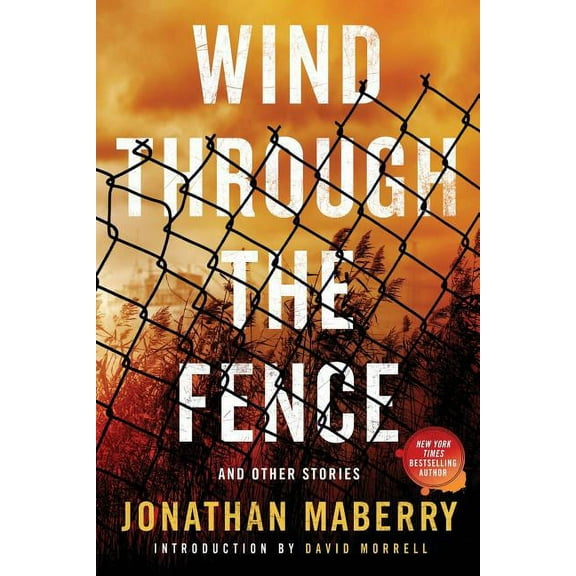 Wind Through the Fence: And Other Stories (Paperback) by Jonathan Maberry