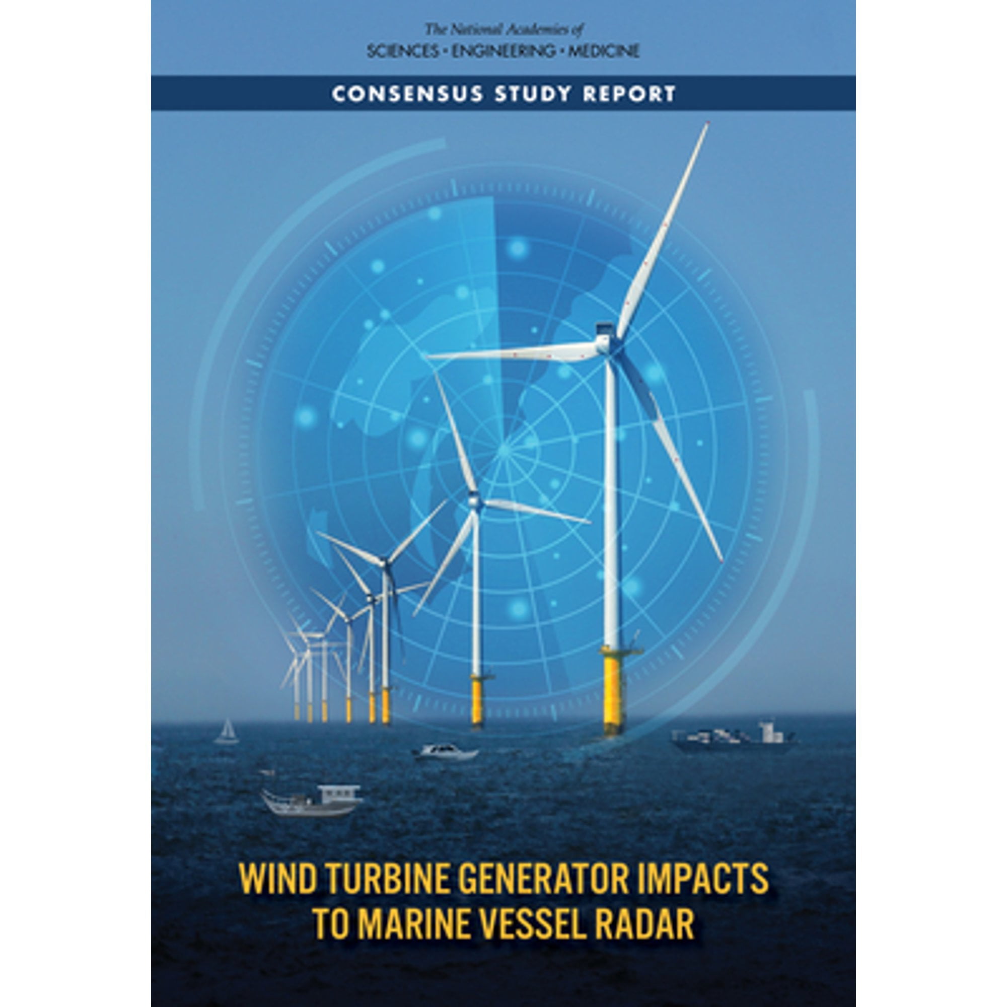 Pre-Owned Wind Turbine Generator Impacts to Marine Vessel Radar (Paperback 9780309275484) by Engineering National Academies of Sciences, Medicine, Division on Earth and Life Studies, Ocean Studies Boa
