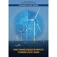 thumbnail image 1 of Pre-Owned Wind Turbine Generator Impacts to Marine Vessel Radar (Paperback 9780309275484) by Engineering National Academies of Sciences, Medicine, Division on Earth and Life Studies, Ocean Studies Boa, 1 of 1