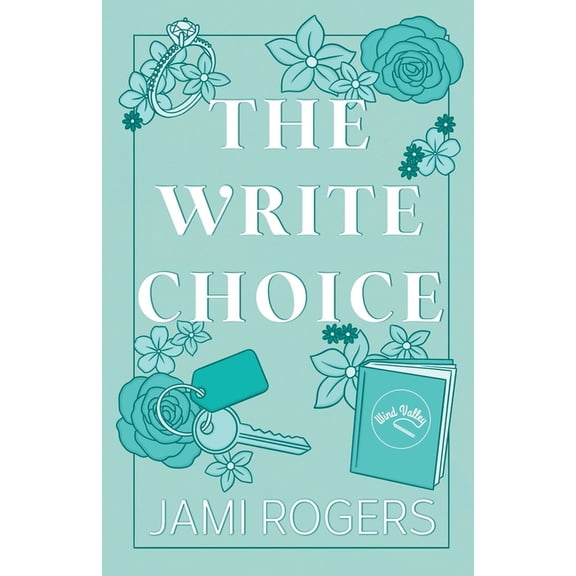 Wind Valley The Write Choice: An Enemies to Lovers Romance, Book 3, (Paperback)