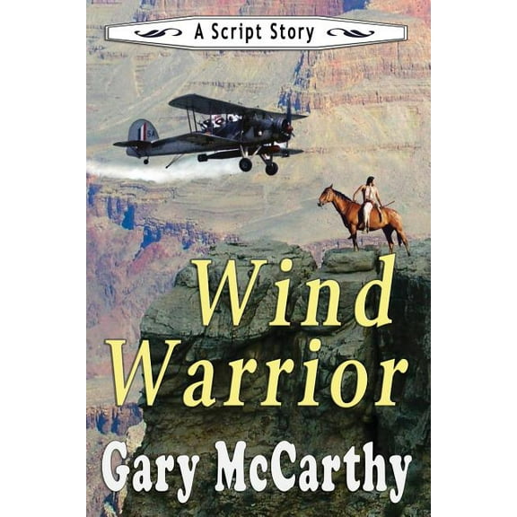 Wind Warrior: A Script Story (Paperback)