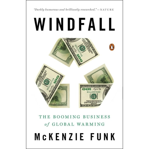 Windfall: The Booming Business of Global Warming, (Paperback)
