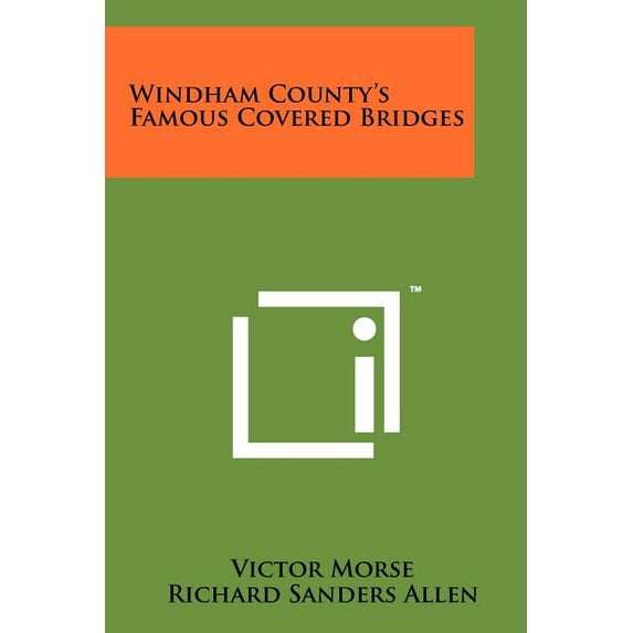 Windham County's Famous Covered Bridges, (Paperback)