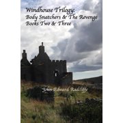 Windhouse Body Snatchers The Revenge, Books 2 3 Paperback 1797965298 9781797965291 John Edward Radcliffe