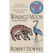 Windigo Moon : A Novel of Native America (Paperback)