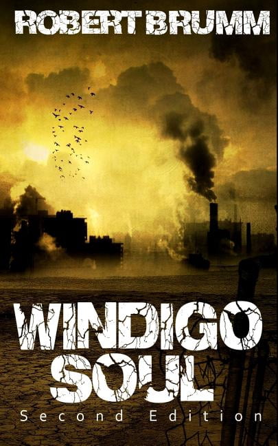 Windigo Soul (Paperback) by Robert Brumm