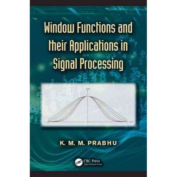 Pre-Owned Window Functions and Their Applications in Signal Processing (Hardcover)