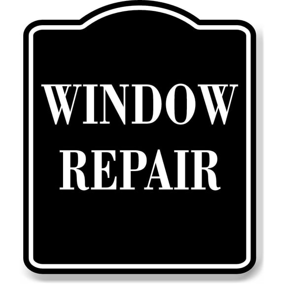 Window Repair BLACK Aluminum Composite Sign, 20"x24"