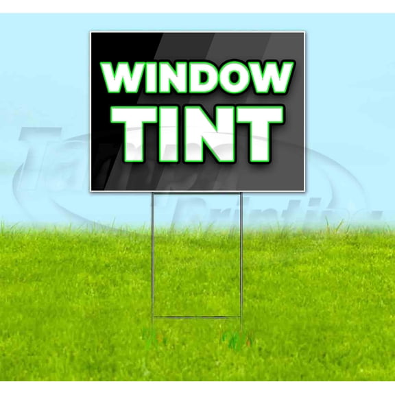 Window Tint (18" x 24") Yard Sign, Includes Metal Step Stake