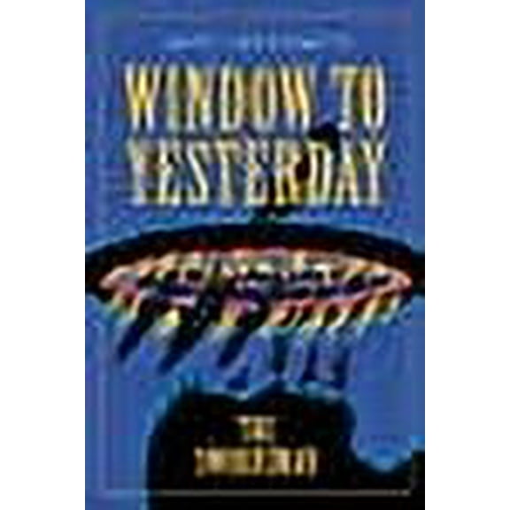 Window to Yesterday Window To Yesterday: The Swordsman, Book 1, (Paperback)