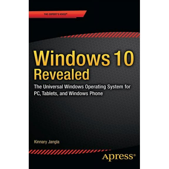 Windows 10 Revealed: The Universal Windows Operating System for Pc, Tablets, and Windows Phone, (Paperback)