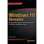 Windows 10 Revealed The Universal Windows Operating System for Pc, Tablets, and Windows Phone, Paperback