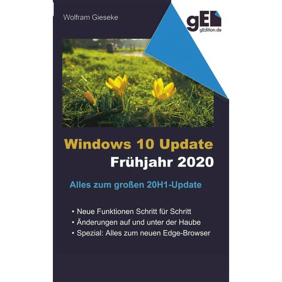 Windows 10 Update - Frhjahr 2020: Alles zum groe 20H1-Update, (Paperback)