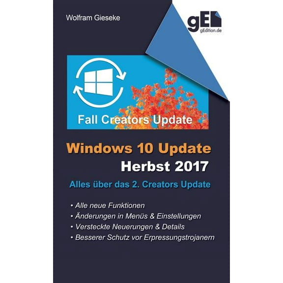 Windows 10 Update - Herbst 2017: Alles ber das 2. Creators Update, (Paperback)