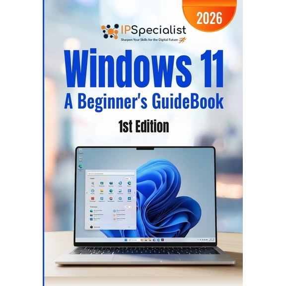 Windows 11 A Beginner's GuideBook: 1st Edition - 2026, (Paperback)