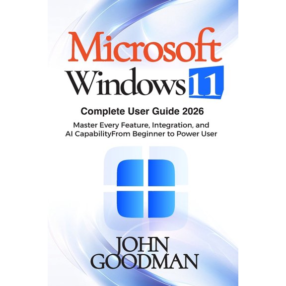 Windows 11 Complete User Guide: A Step-by-Step Guide for Beginners and Seniors, (Paperback)