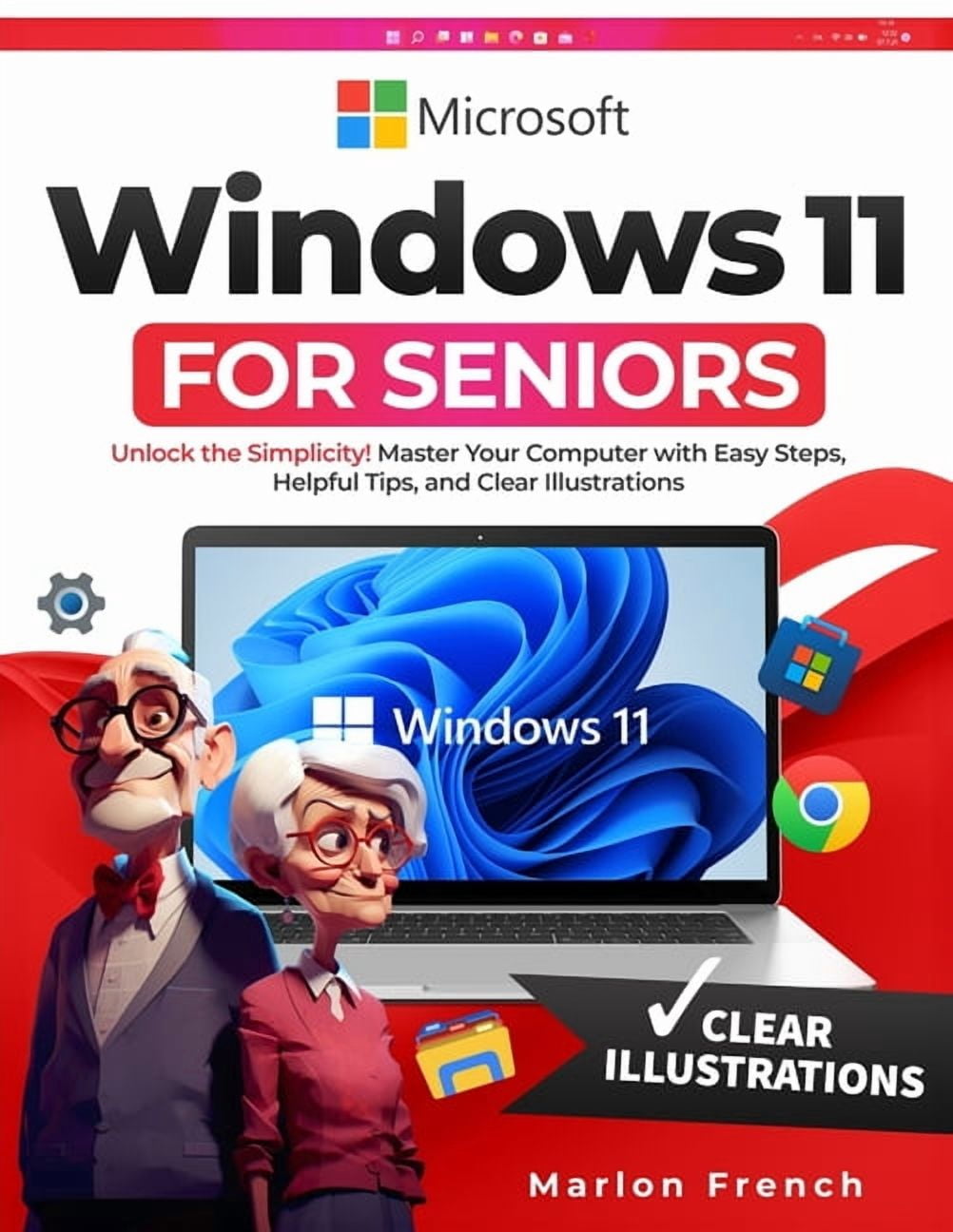 Windows 11 For Seniors: Unlock the Simplicity! Master Your Computer ...