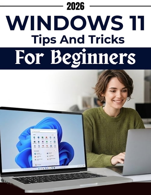 Tech Hub 2026 Windows 11 Tips & Tricks for Beginners: Visual screen-by ...