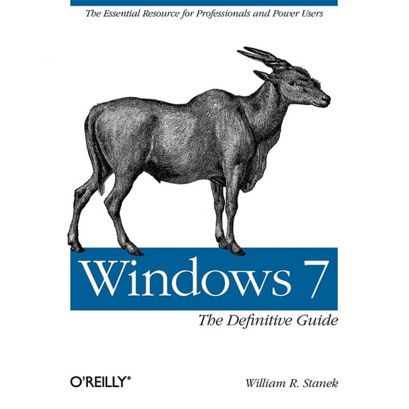 Pre-Owned Windows 7: The Definitive Guide: The Essential Resource for Professionals and Power Users (Paperback)