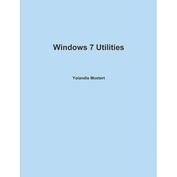 Windows 7 Utilities, (Paperback)
