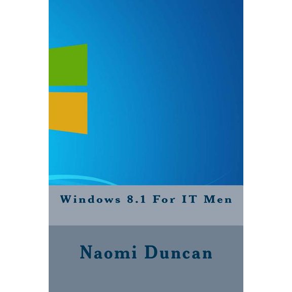Windows 8.1 For IT Men (Paperback)