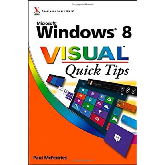 Pre-Owned Windows 8 Visual Quick Tips (Paperback) 111813530X 9781118135303