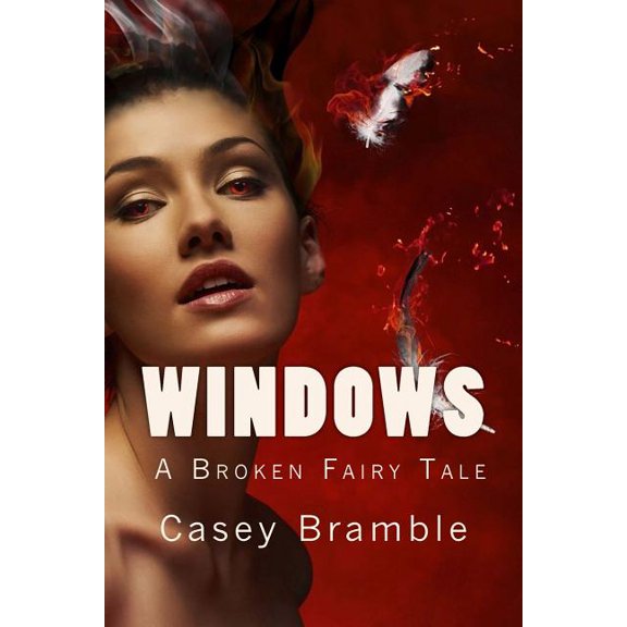 Windows: A Broken Fairy Tale