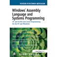 thumbnail image 1 of Windows Assembly Language and Systems Programming: 16- and 32-Bit Low-Level Programming for the PC and Windows, (Paperback), 1 of 1