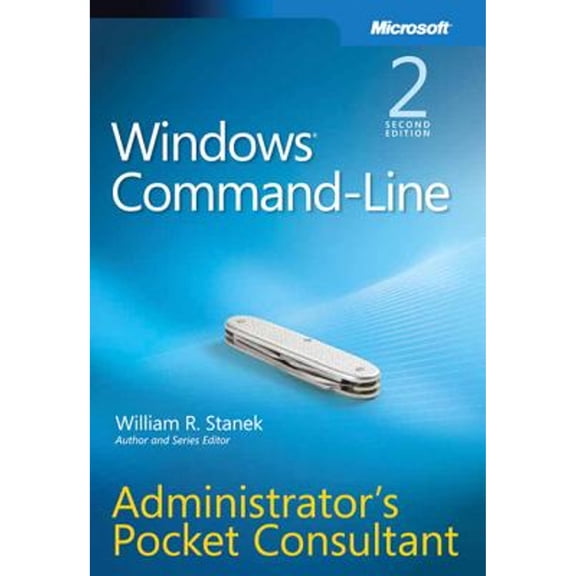Windows Command-Line Administrator's Pocket Consultant (Paperback) by William R Stanek