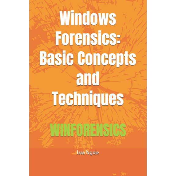 Windows Forensics : Basic Concepts and Techniques (Paperback)