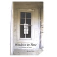 thumbnail image 1 of Windows In Time: A Collection of Poetry, (Paperback), 1 of 1