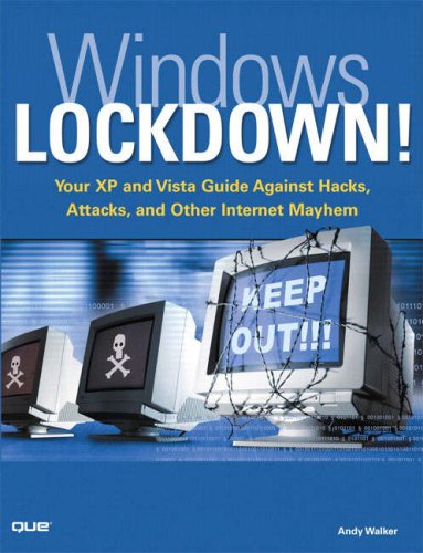 Pre-Owned Windows Lockdown!: Your XP and Vista Guide Against Hacks, Attacks, and Other Internet Mayhem (Paperback) 0789736721 9780789736727