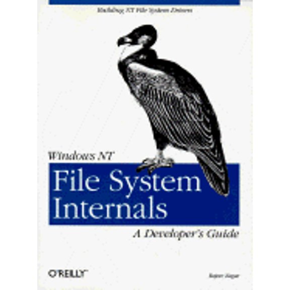 Pre-Owned Windows NT File System Internals: A Developer's Guide (Paperback) 1565922492 9781565922495