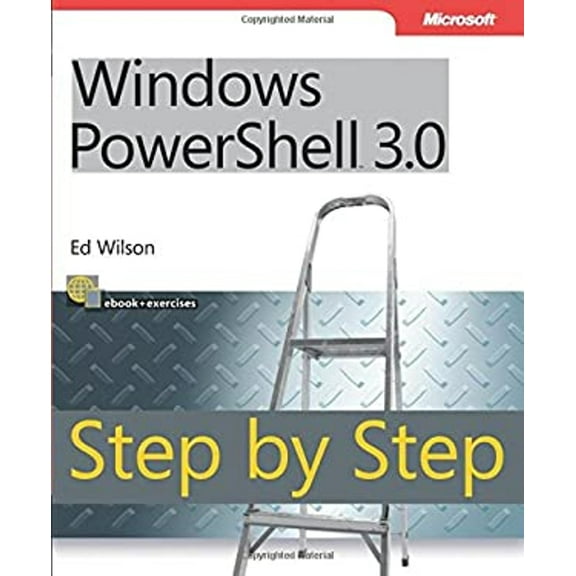 Pre-Owned Windows PowerShell 3.0 Step by Step (Paperback) 0735663394 9780735663398