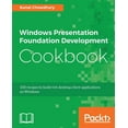 thumbnail image 1 of Windows Presentation Foundation Development Cookbook: 100 recipes to build rich desktop client applications on Windows (Paperback), 1 of 1