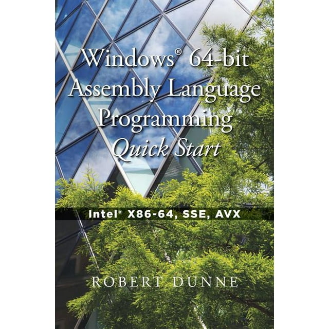 Windows R 64 Bit Assembly Language Programming Quick Start Intel R Windows R 64 Bit Assembly Language Programming Quick Start Intel R