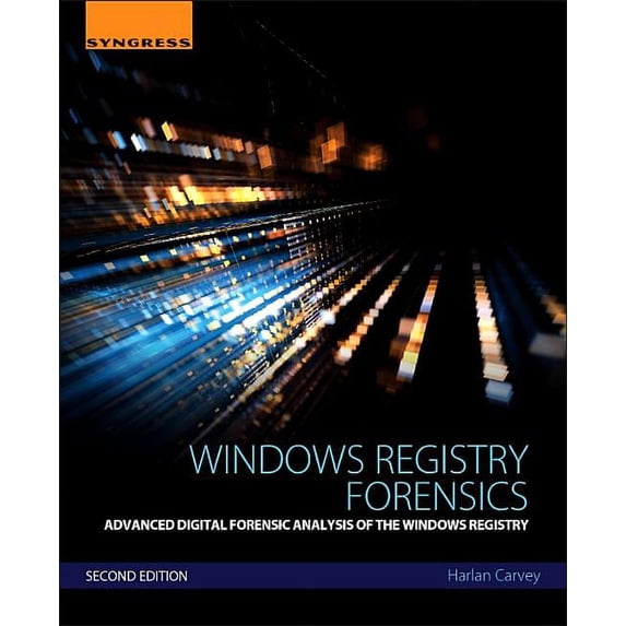 Windows Registry Forensics: Advanced Digital Forensic Analysis of the Windows Registry, (Paperback)