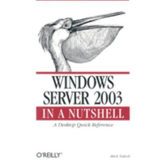 Pre-Owned Windows Server 2003 in a Nutshell (Paperback) 0596004044 9780596004040