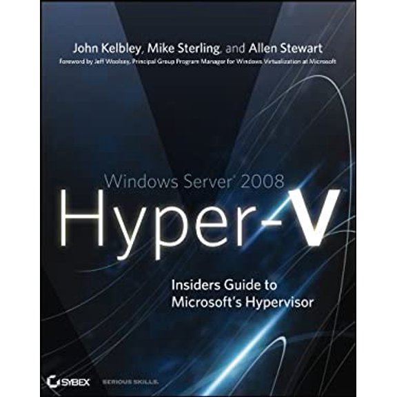 Pre-Owned Windows Server 2008 Hyper-V: Insider's Guide to Microsoft's Hypervisor (Paperback) 0470440961 9780470440964
