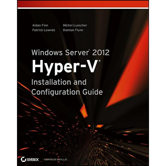 Windows Server 2012 Hyper-V Installation and Configuration Guide, (Paperback)