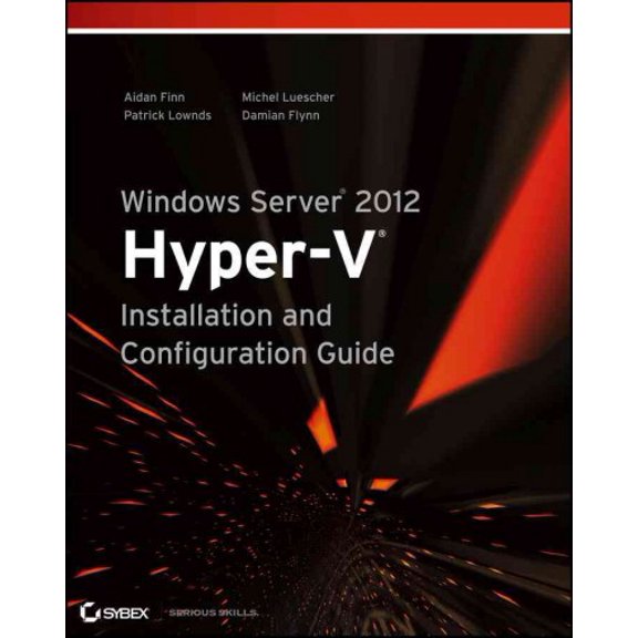 Pre-Owned Windows Server 2012 Hyper-V Installation and Configuration Guide (Paperback) 1118486498 9781118486498