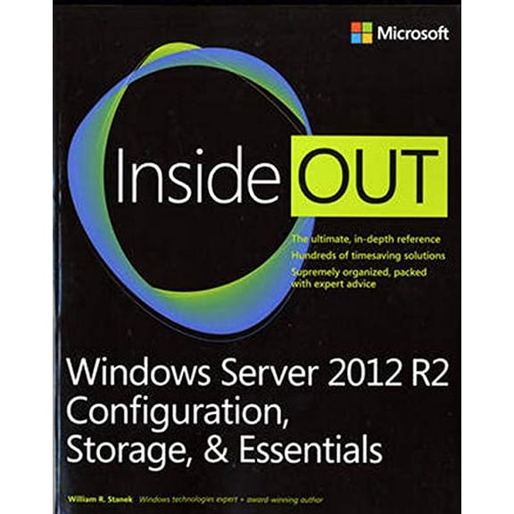 Pre-Owned Windows Server 2012 R2 Inside Out: Configuration, Storage, & Essentials (Paperback) 0735682674 9780735682672