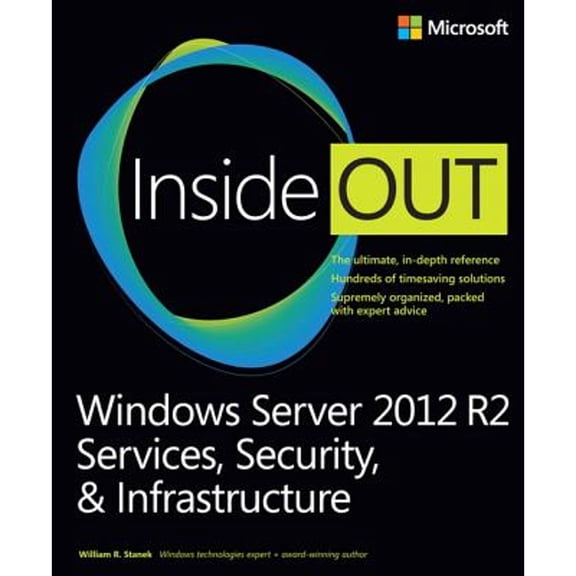 Pre-Owned Windows Server 2012 R2 Inside Out Volume 2: Services, Security, & Infrastructure (Paperback) 0735682550 9780735682559