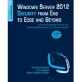 thumbnail image 1 of Windows Server 2012 Security from End to Edge and Beyond: Architecting, Designing, Planning, and (Paperback) by Thomas W Shinder, Yuri Diogenes, Debra Littlejohn Shinder, 1 of 1