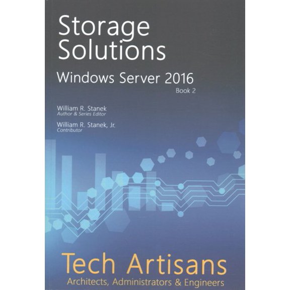 Pre-Owned Windows Server 2016: Storage Solutions: Tech Artisans Library for Windows Server 2016 (Paperback)